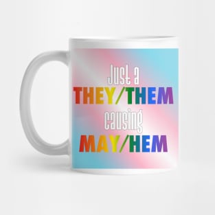 They/Them Causing May/Hem Mug